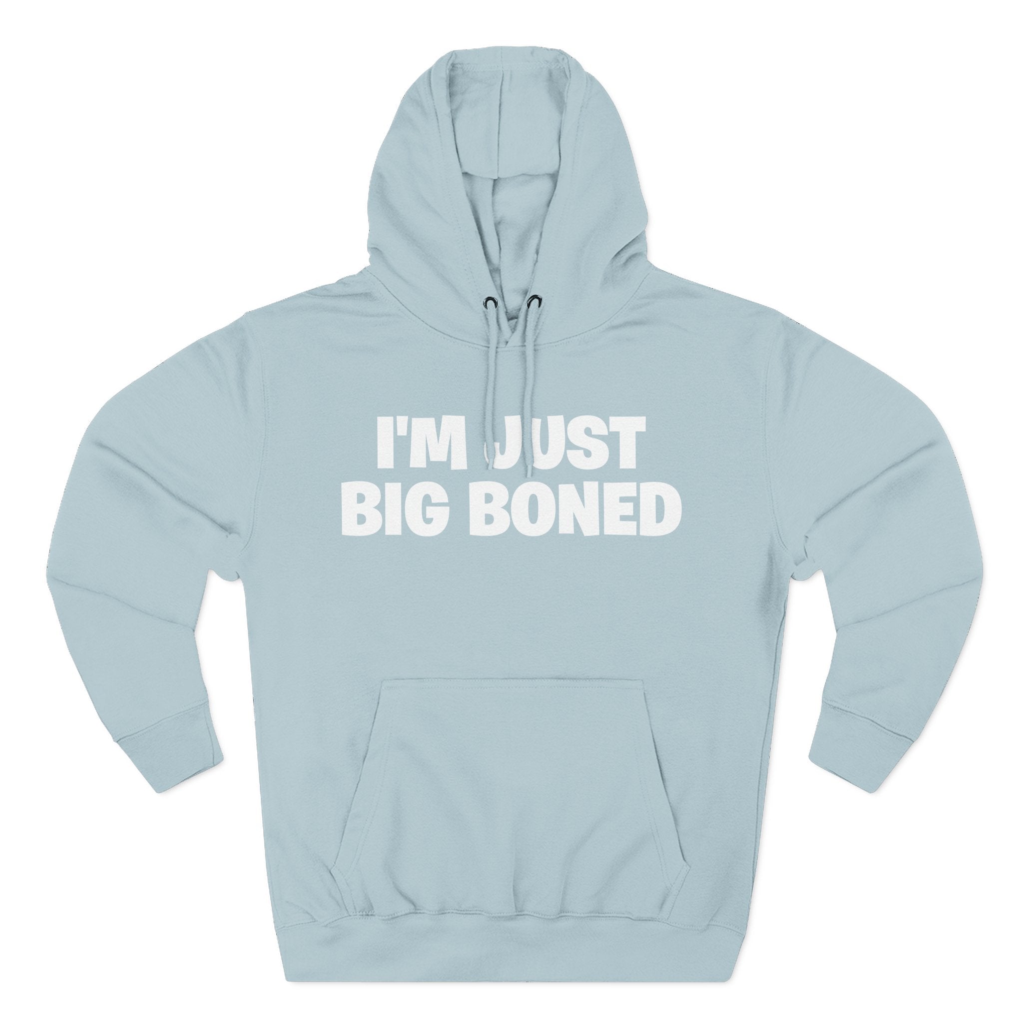 I'm Just Big Boned Hoodie — Funny Comfort Fleece Pullover
