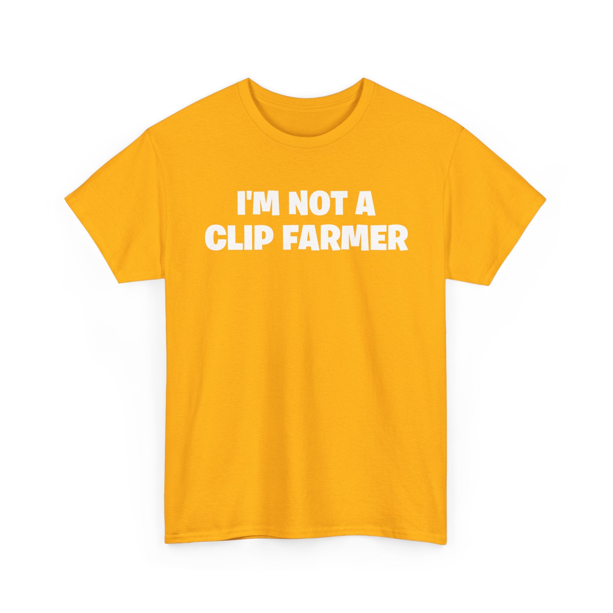 I'm Not A Clip Farmer T-Shirt