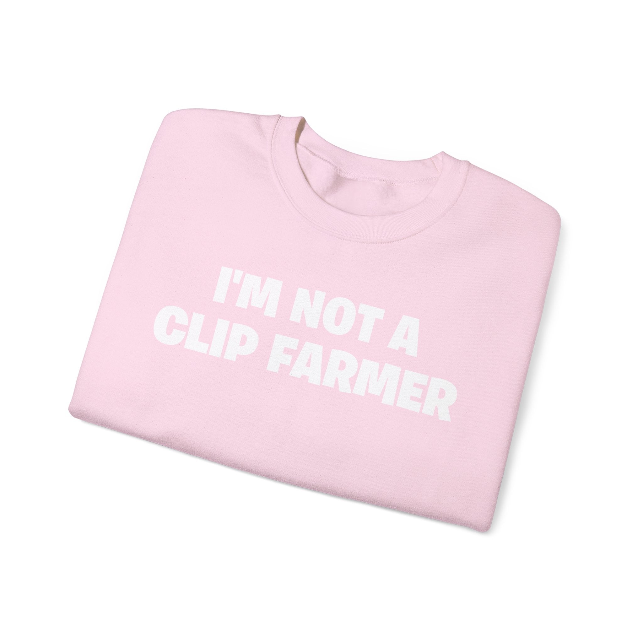 Crewneck Sweatshirt — “I’m Not a Clip Farmer” Funny Pullover