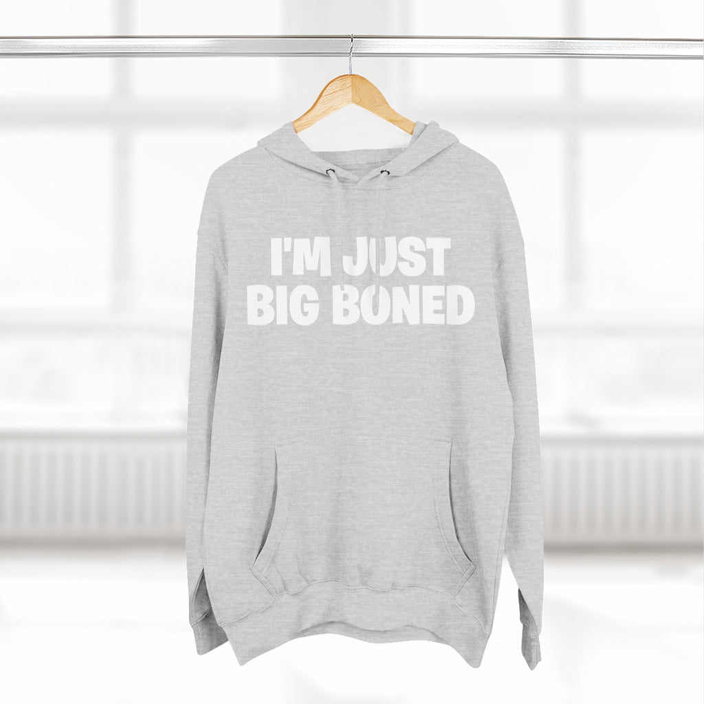 I'm Just Big Boned Hoodie — Funny Comfort Fleece Pullover