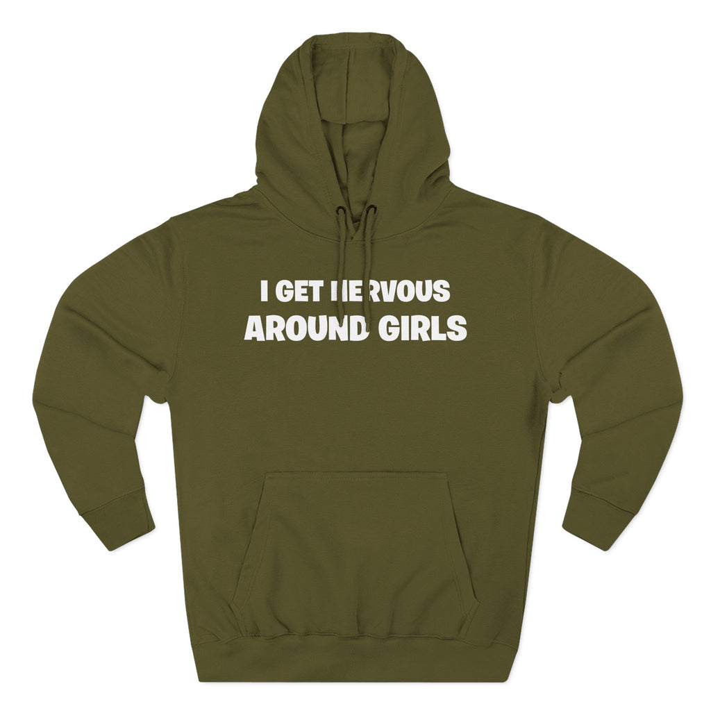 Hoodie — "I Get Nervous Around Girls" Fleece Pullover