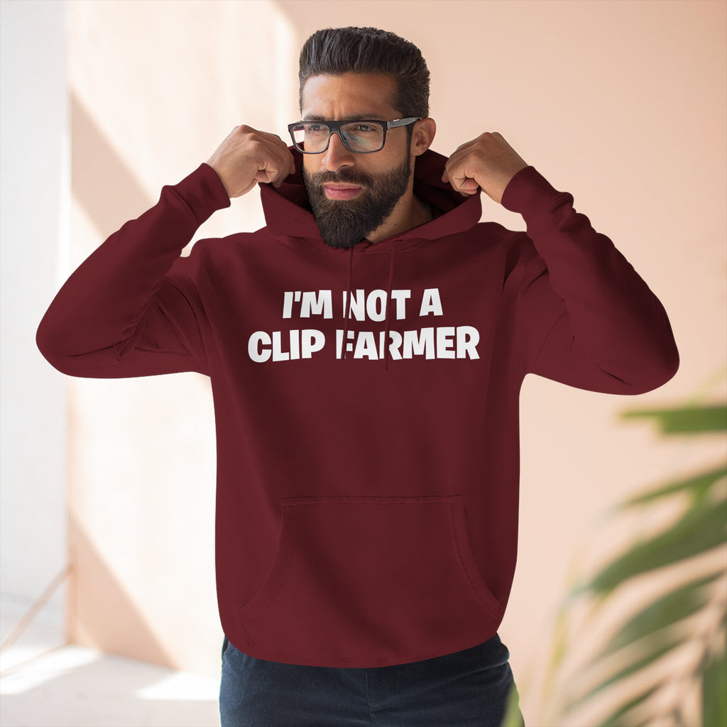 I'm Not A Clip Farmer Hoodie — Funny Pullover