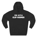 I'm Not A Clip Farmer Hoodie — Funny Pullover