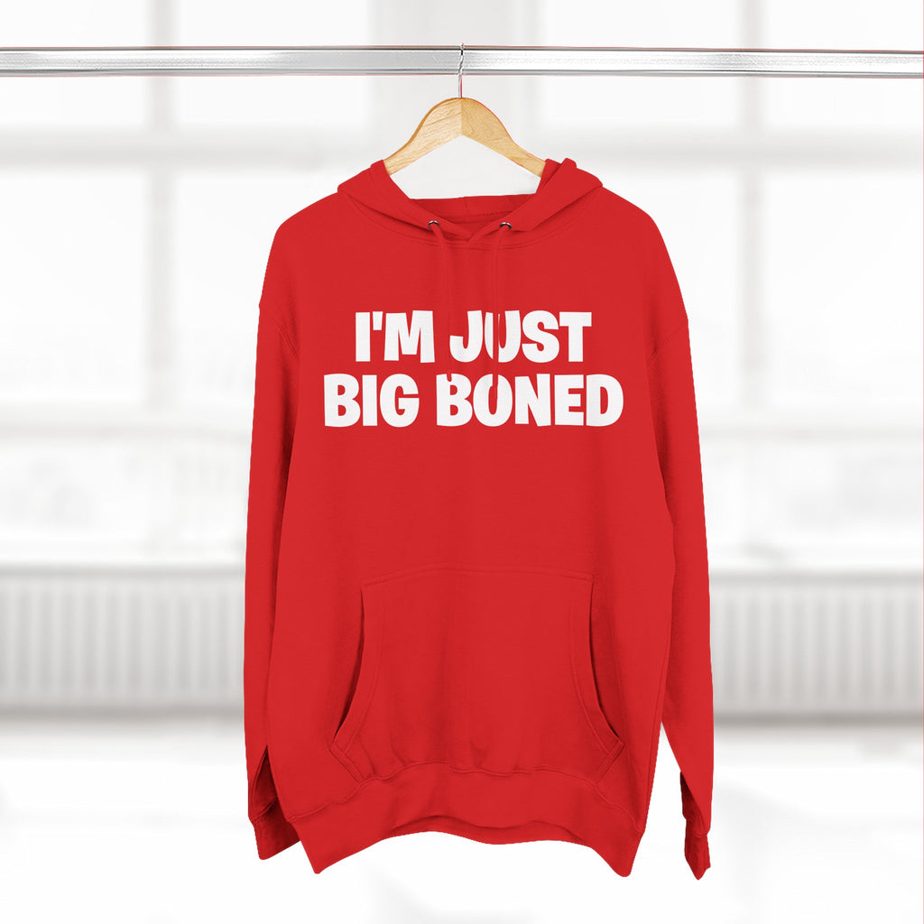 I'm Just Big Boned Hoodie — Funny Comfort Fleece Pullover