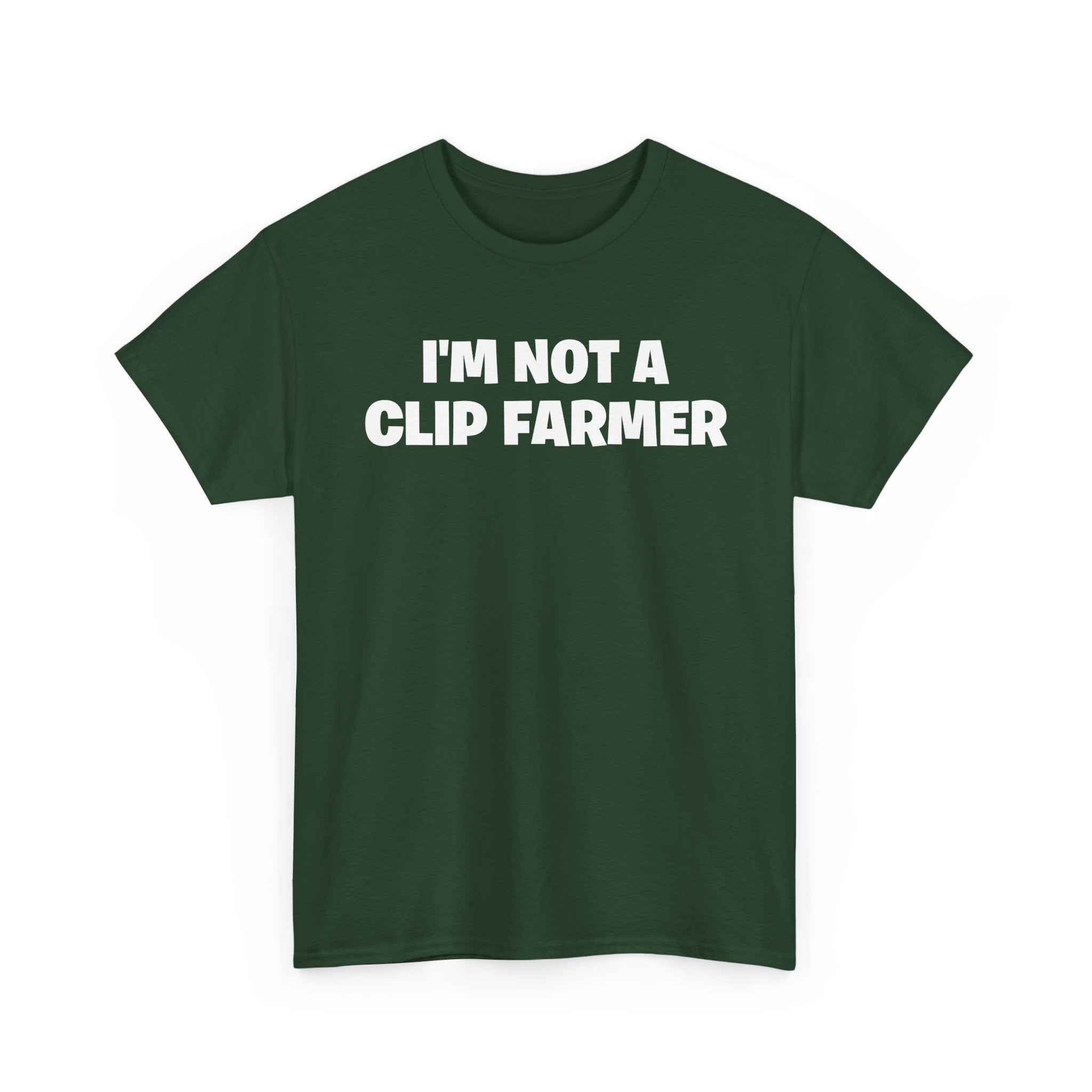 I'm Not A Clip Farmer T-Shirt
