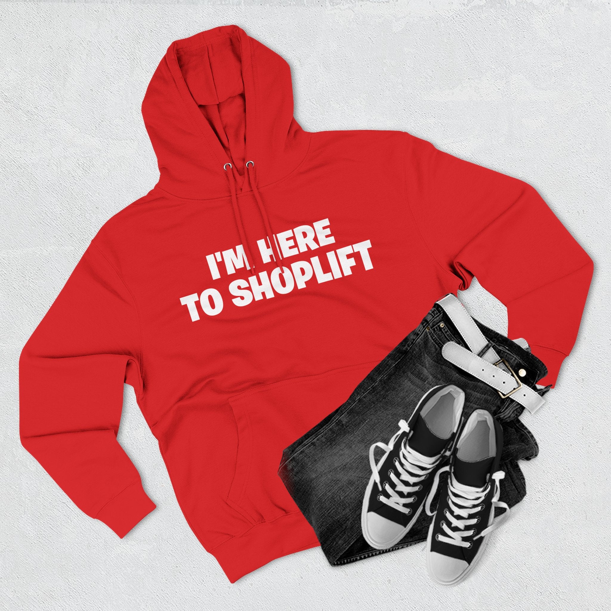 I'm Here to Shoplift Hoodie — Funny Pullover