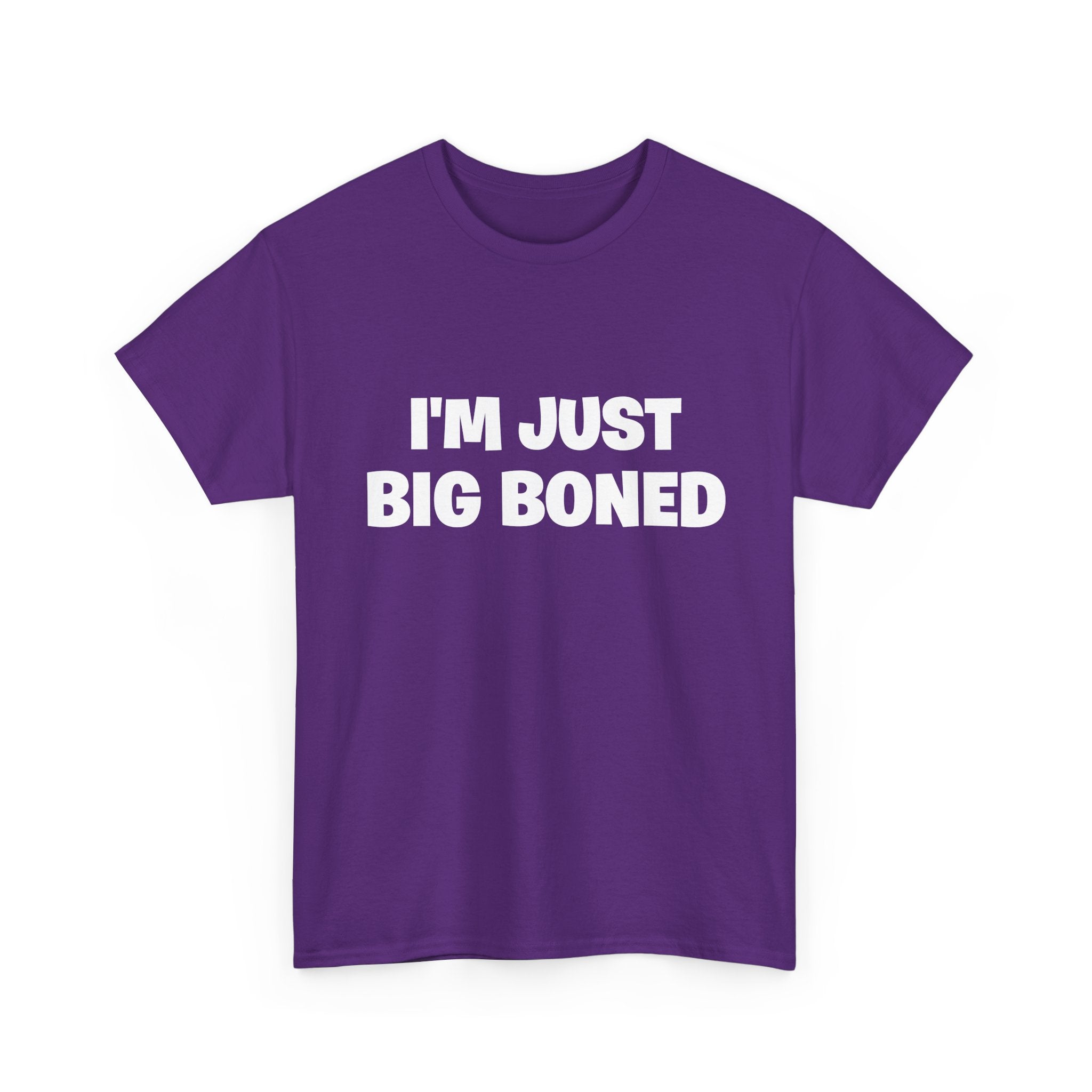 I'm Just Big Boned T-Shirt — Funny Graphic Tee