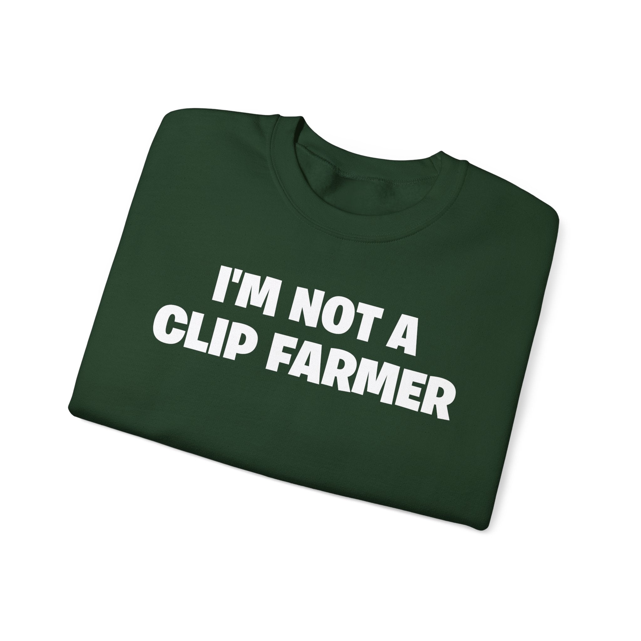 Crewneck Sweatshirt — “I’m Not a Clip Farmer” Funny Pullover