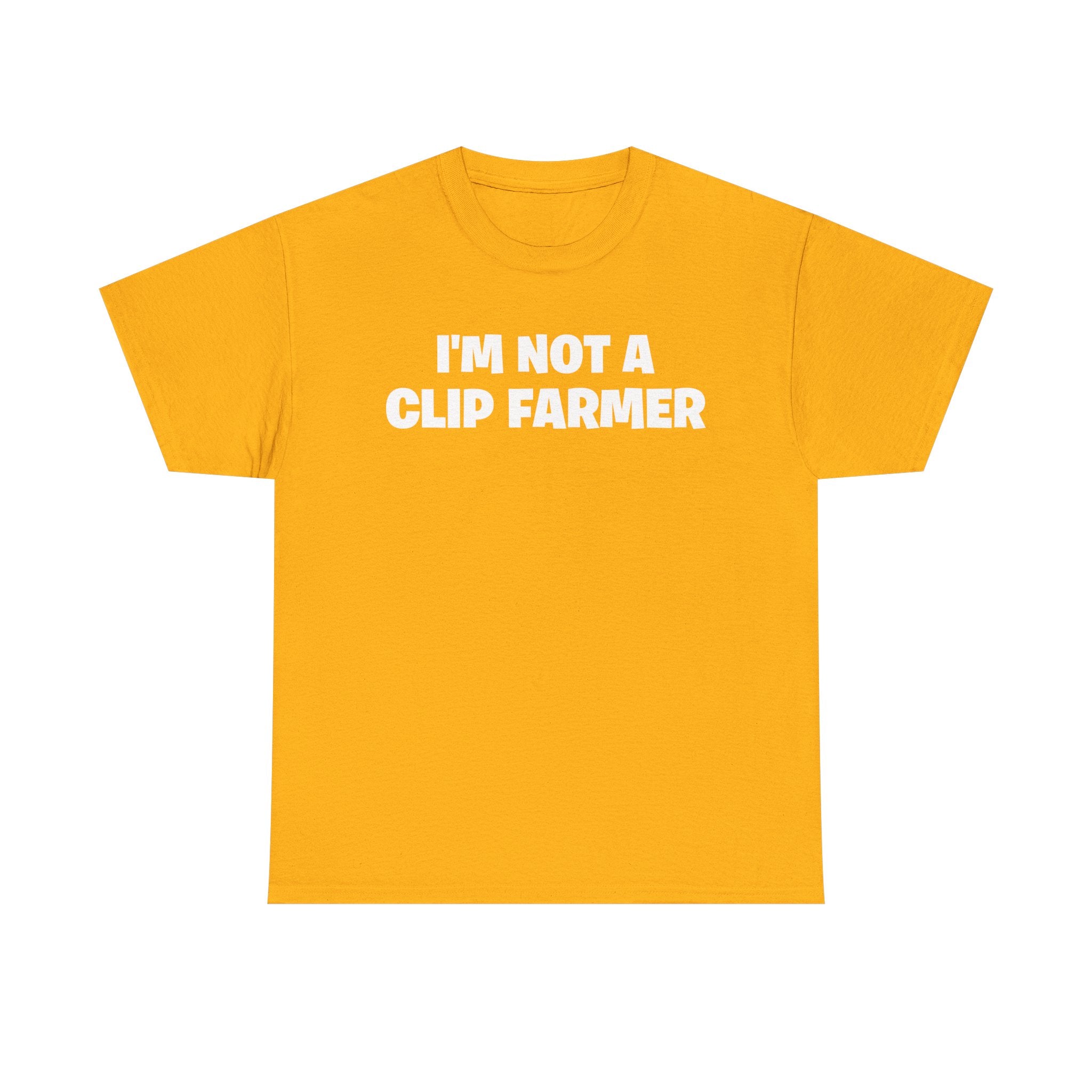 I'm Not A Clip Farmer T-Shirt
