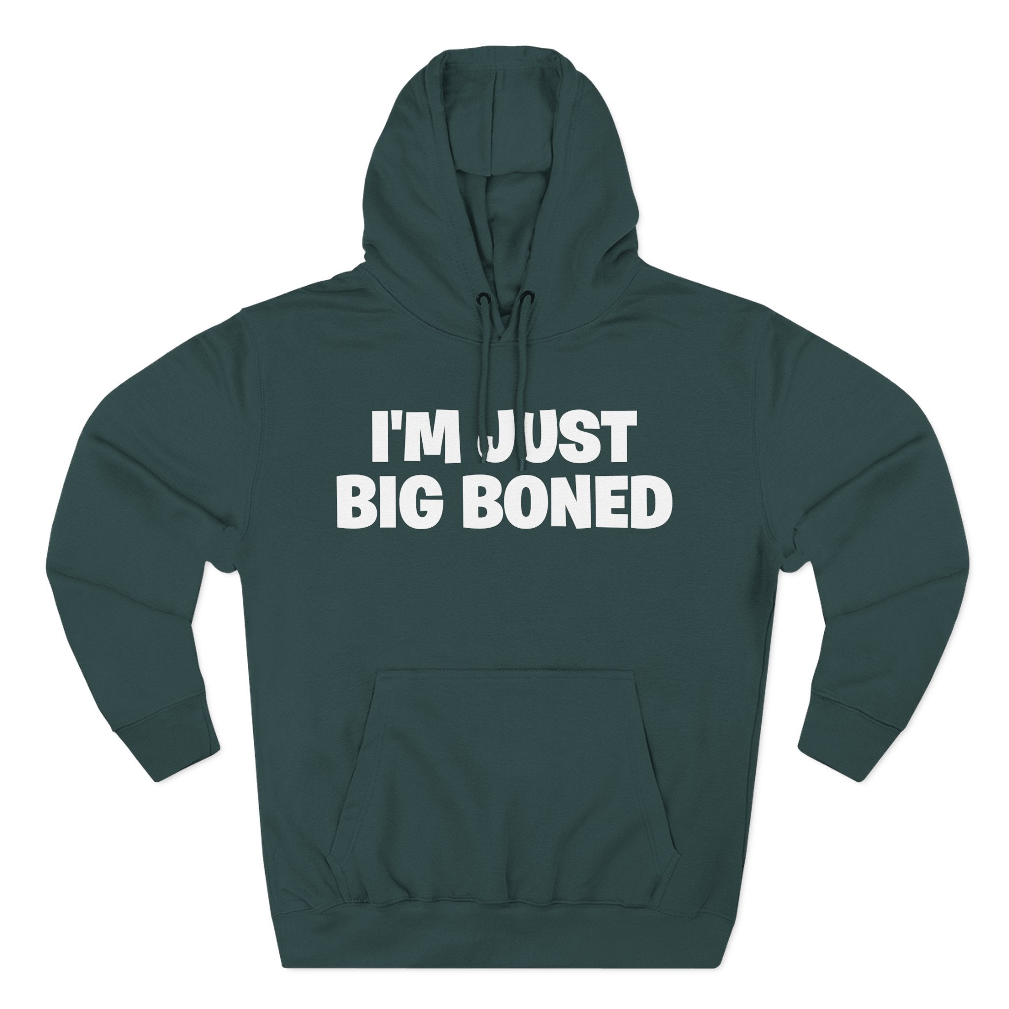I'm Just Big Boned Hoodie — Funny Comfort Fleece Pullover