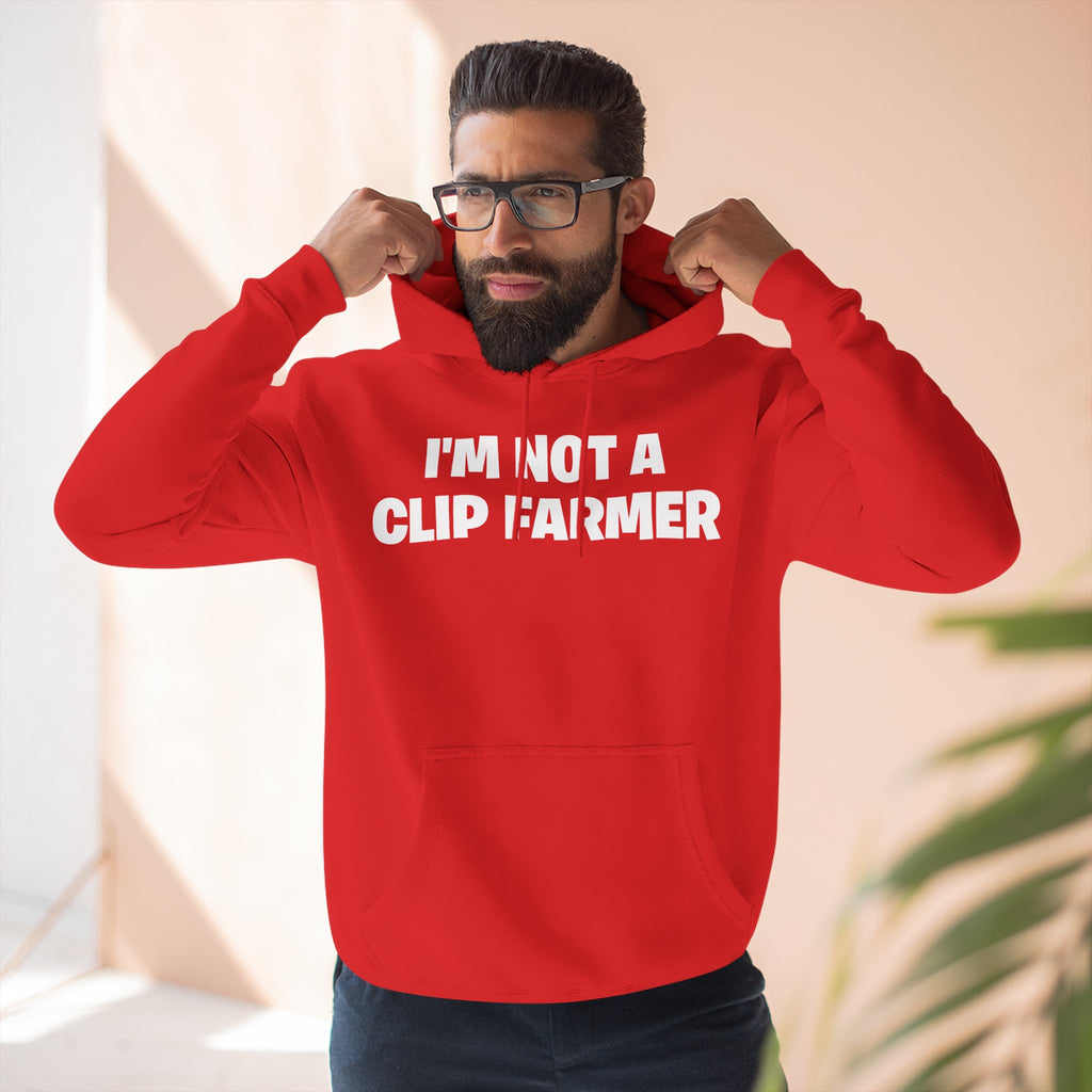 I'm Not A Clip Farmer Hoodie — Funny Pullover