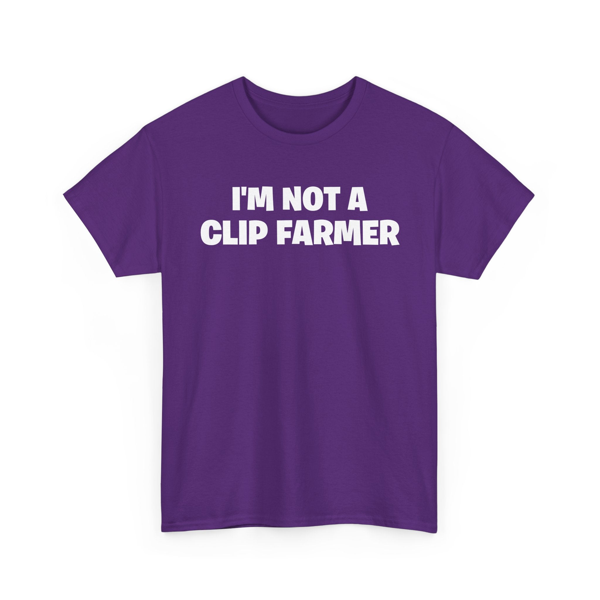 I'm Not A Clip Farmer T-Shirt