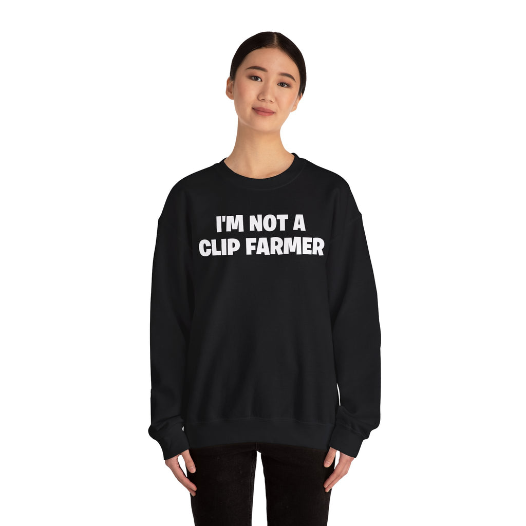 Crewneck Sweatshirt — “I’m Not a Clip Farmer” Funny Pullover