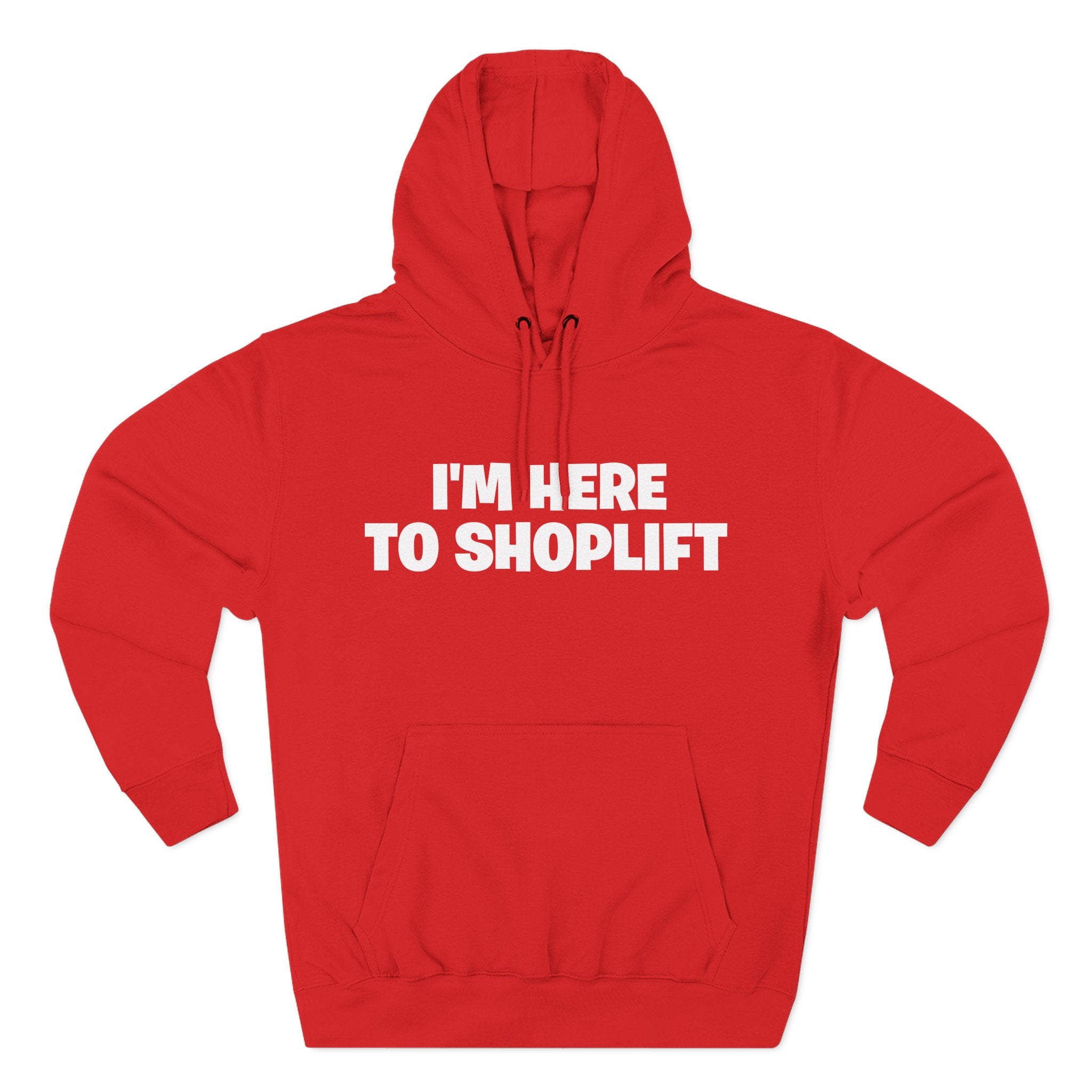 I'm Here to Shoplift Hoodie — Funny Pullover