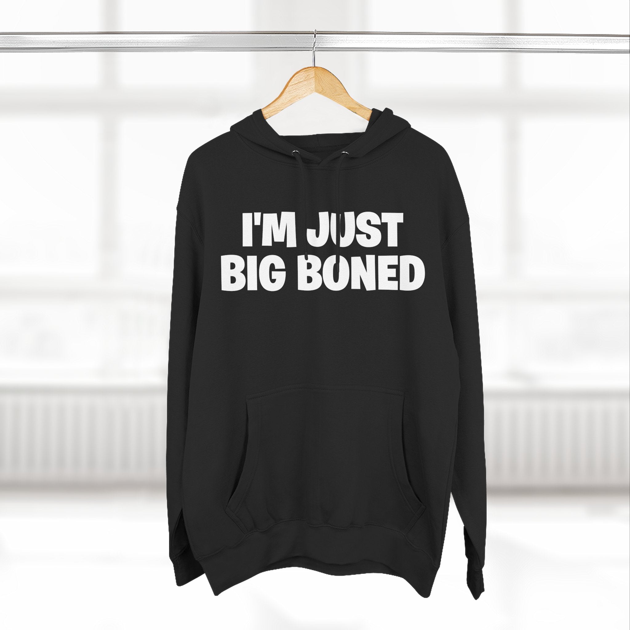 I'm Just Big Boned Hoodie — Funny Comfort Fleece Pullover