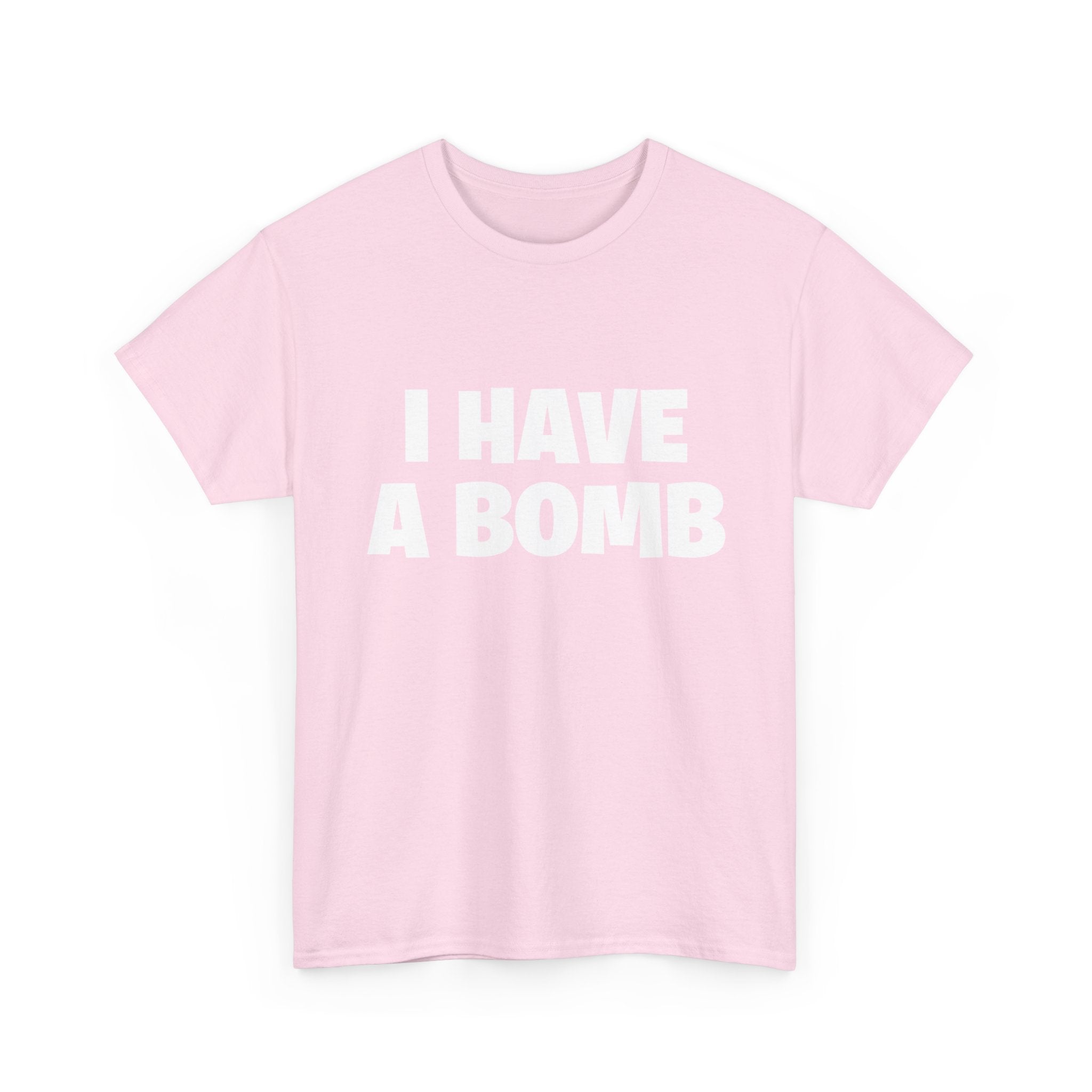 I Have A Bomb T‑Shirt — Bold Graphic Tee