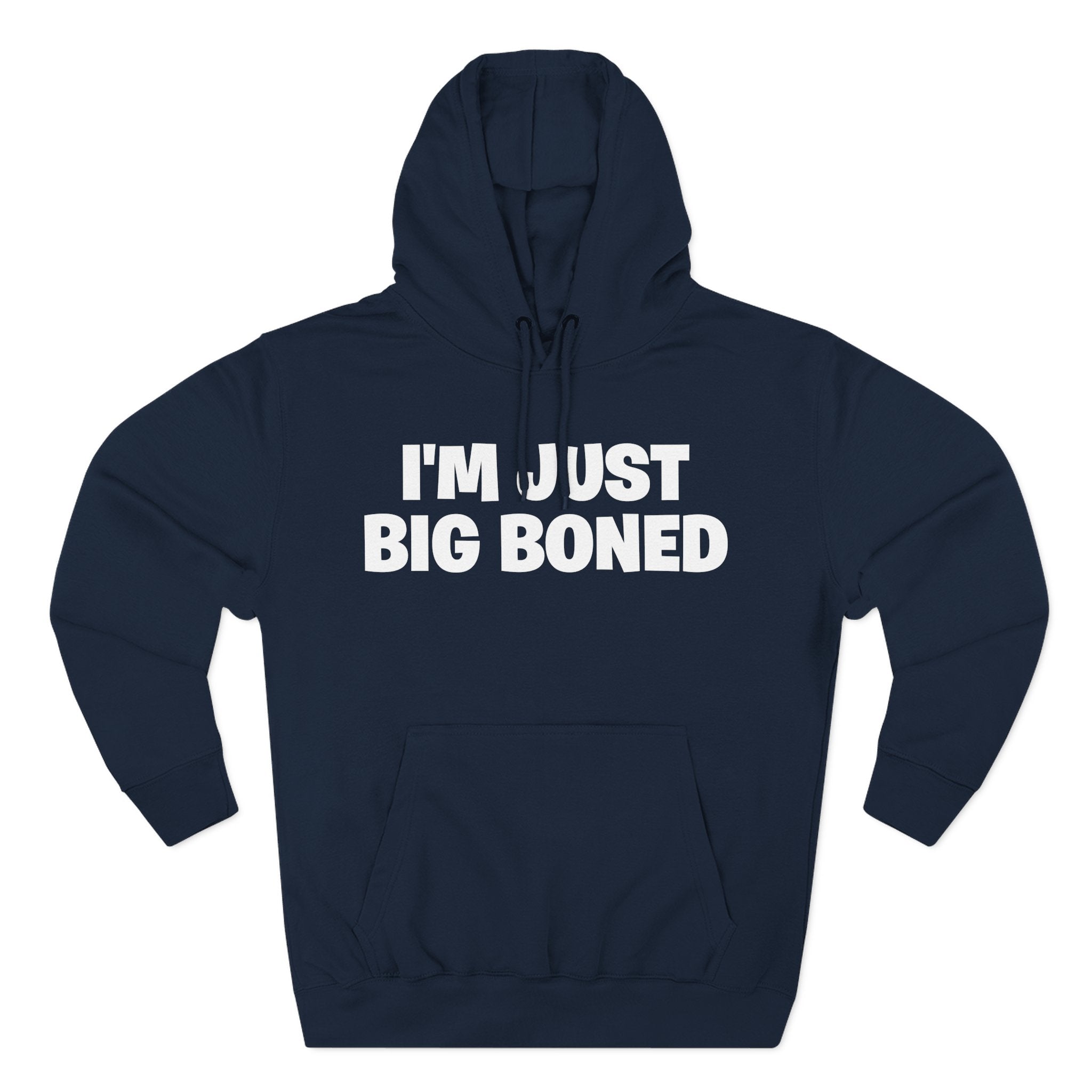 I'm Just Big Boned Hoodie — Funny Comfort Fleece Pullover