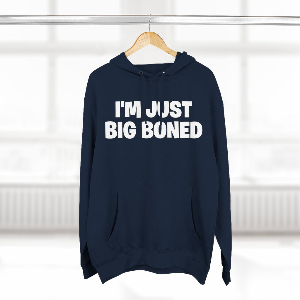 I'm Just Big Boned Hoodie — Funny Comfort Fleece Pullover