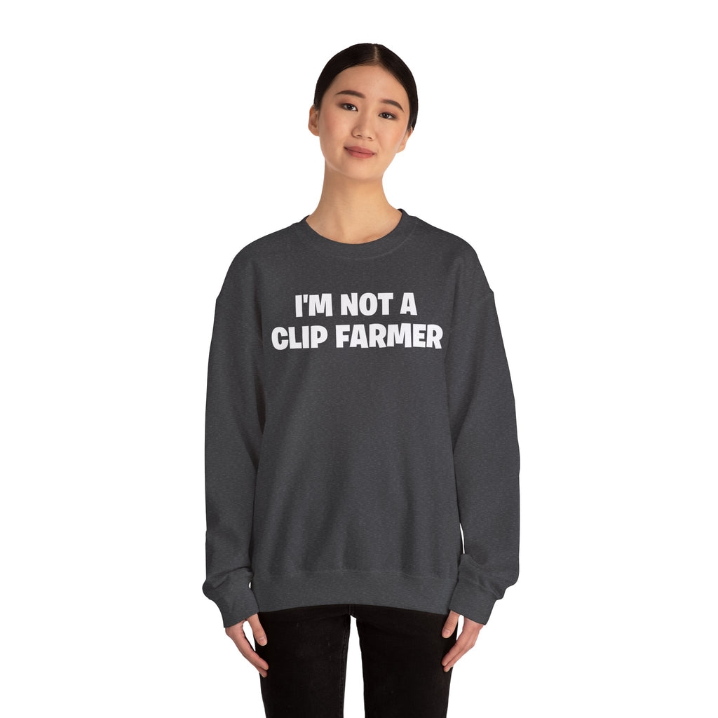 Crewneck Sweatshirt — “I’m Not a Clip Farmer” Funny Pullover