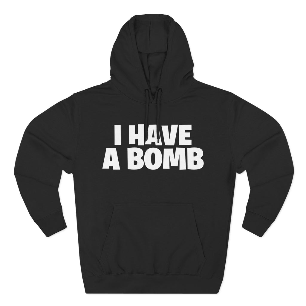 I Have a Bomb Hoodie — Bold Graphic Pullover