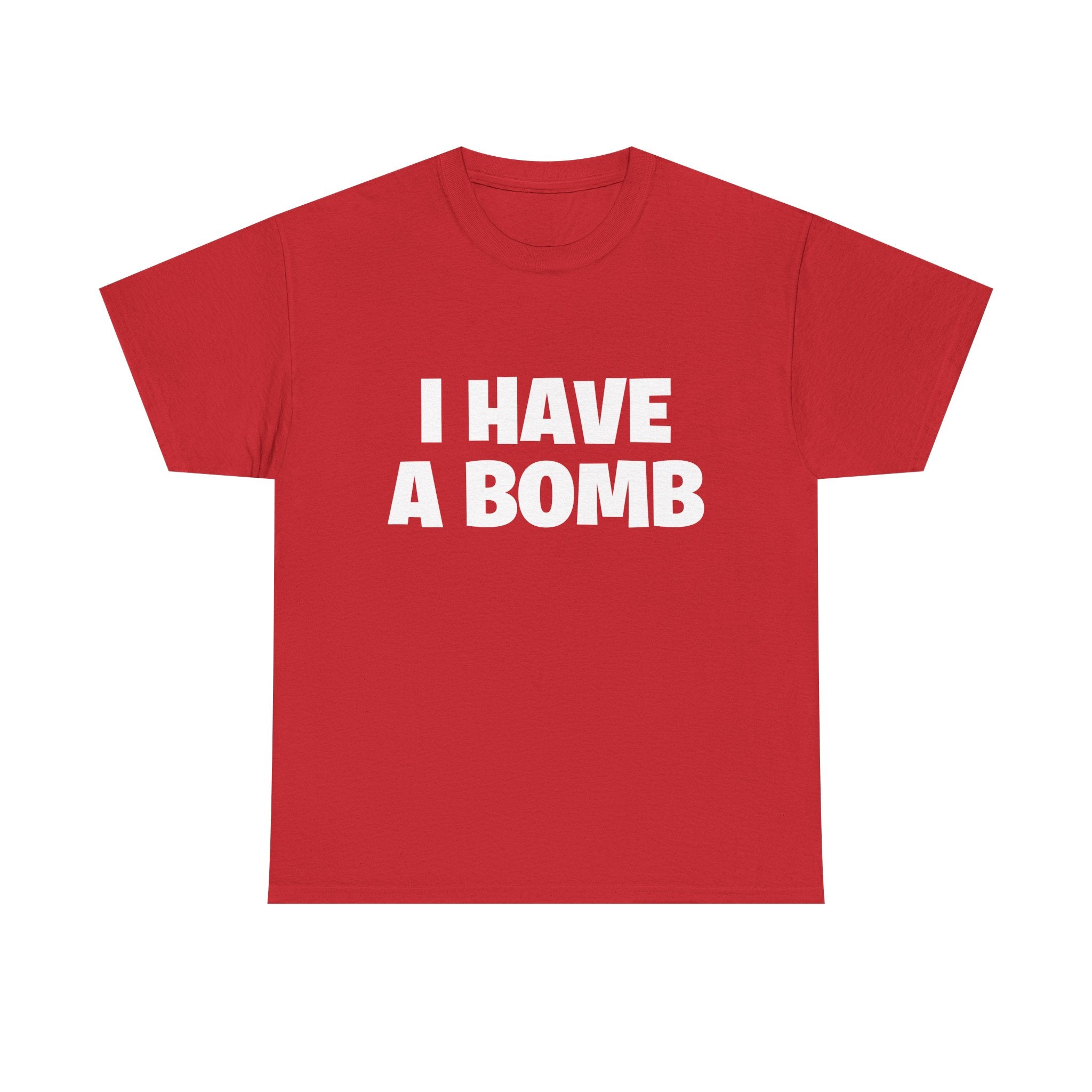 I Have A Bomb T‑Shirt — Bold Graphic Tee