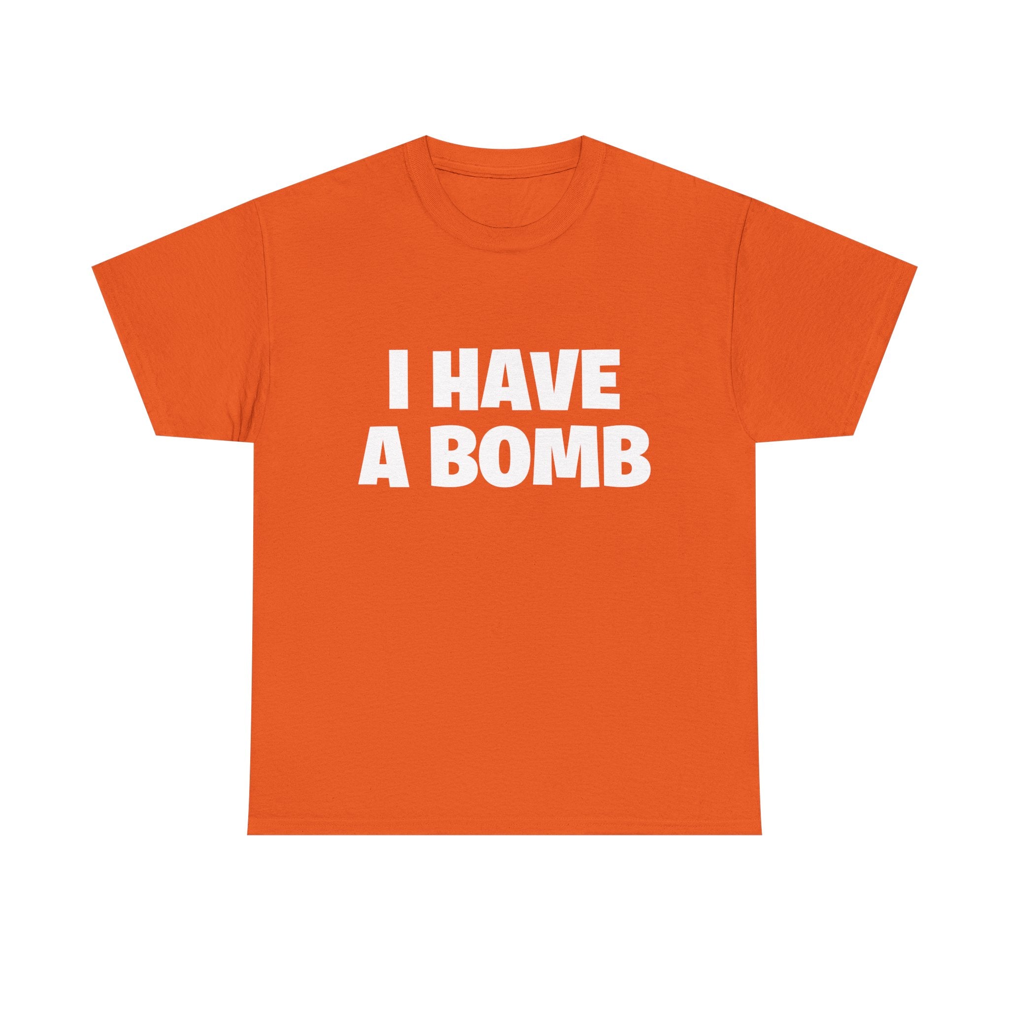 I Have A Bomb T‑Shirt — Bold Graphic Tee