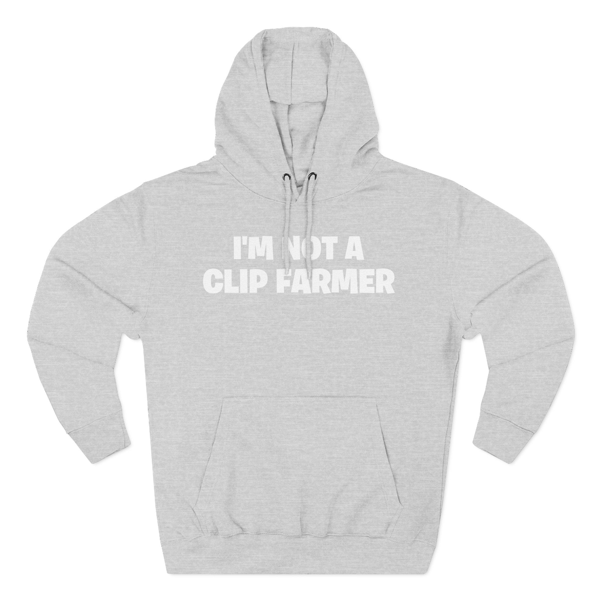 I'm Not A Clip Farmer Hoodie — Funny Pullover