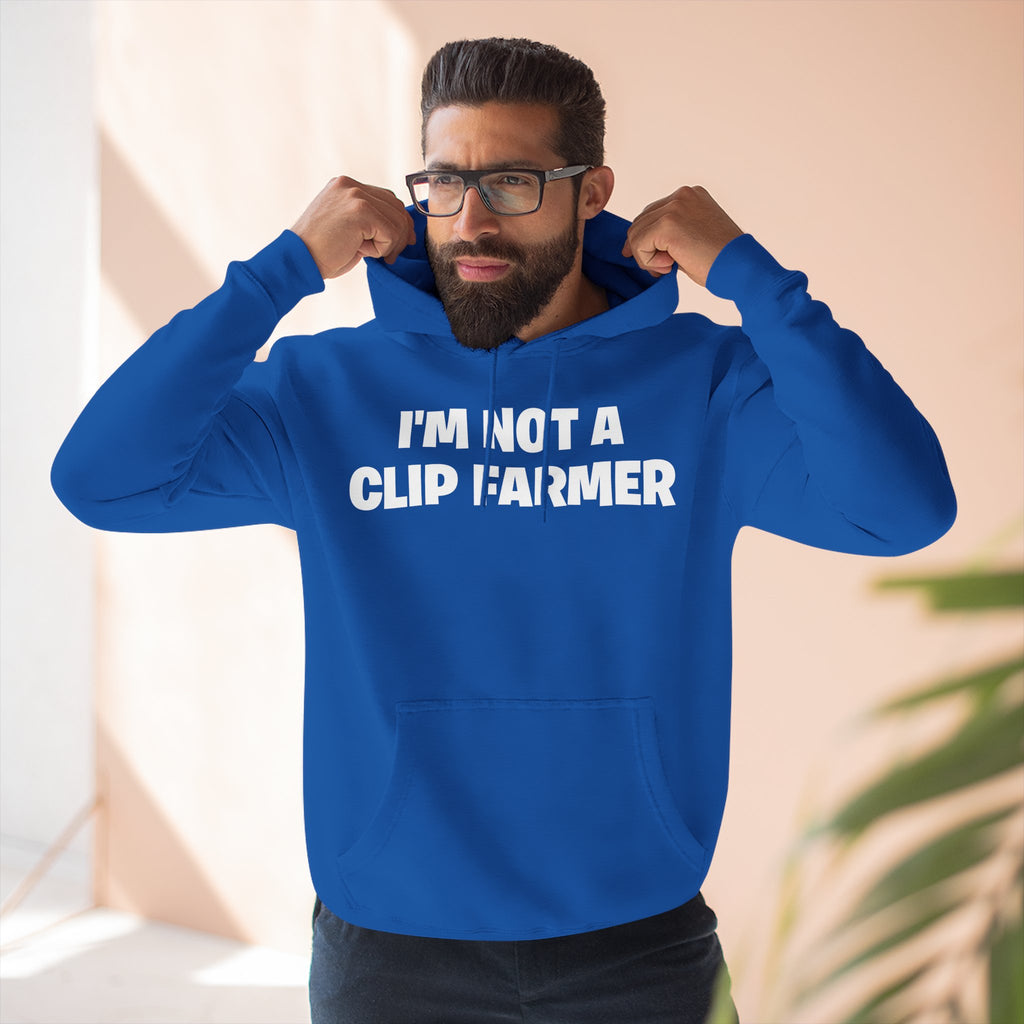 I'm Not A Clip Farmer Hoodie — Funny Pullover